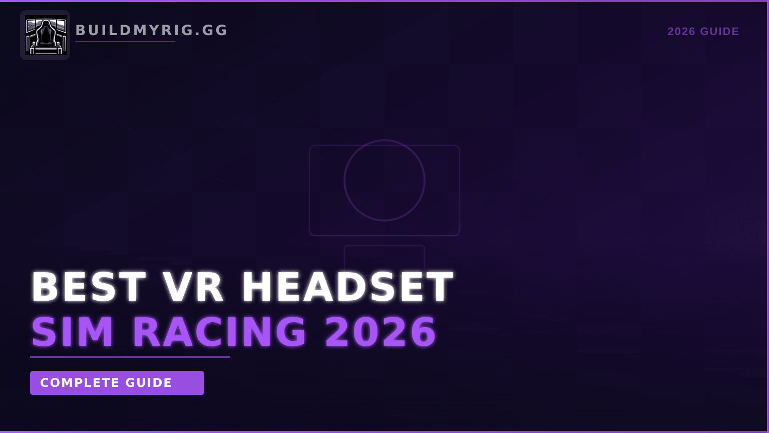 Best VR Headset for Sim Racing 2026 — Complete Buyer's Guide